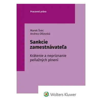 Sankcie zamestnávateľa - Marek Švec; Andrea Olšovská