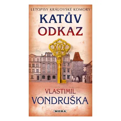 Katův odkaz - Letopisy královské komory - Vlastimil Vondruška