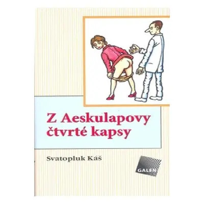 Z Aeskulapovy čtvrté kapsy - Svatopluk Káš