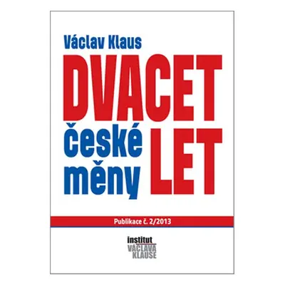 Dvacet let české měny - Václav Klaus