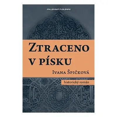 Ztraceno v písku - Ivana Špičková