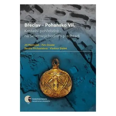 Břeclav – Pohansko VII. Kostelní pohřebiště na Severovýchodním předhradí - Petr Dresler