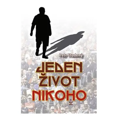 Jeden život nikoho - Petr Studený