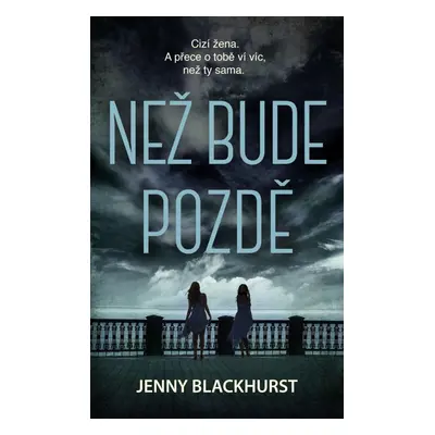 Než bude pozdě - Jenny Blackhurst