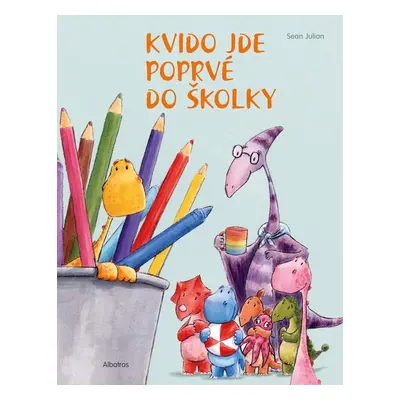 Kvido jde poprvé do školky - Sean Julian