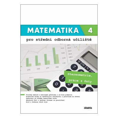 Matematika 4 pro střední odborná učiliště - Stereometrie, práce s daty - Martina Květoňová