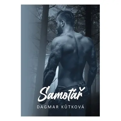 Samotář - Dagmar Kůtková