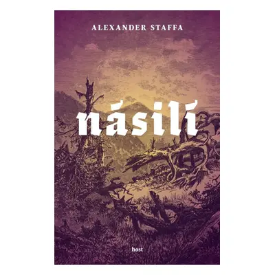 Násilí - Alexander Staffa