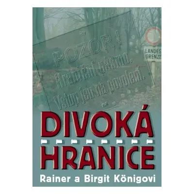 Divoká hranice - Rainer König