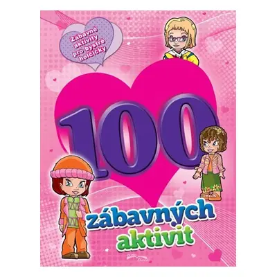 100 zábavných aktivit - dívky