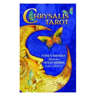 Chrysalis Tarot - Když se nevědomé stane vědomým (kniha a 78 karet) - Toney Brooks