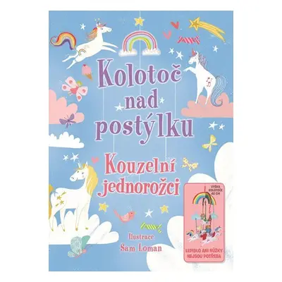 Kolotoč nad postýlku - Kouzelní jednorožci - Annabel Stones