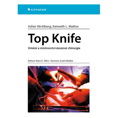 Top Knife - Umění a mistrovství úrazové chirurgie - Asher Hirshberg