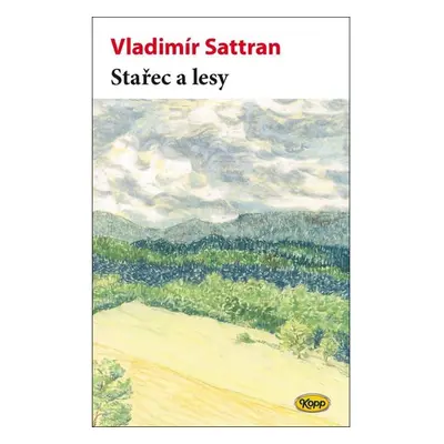 Stařec a lesy - Vladimír Sattran