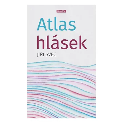 Atlas hlásek - Jiří Švec