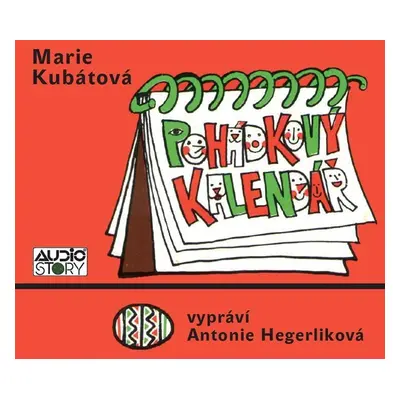 Pohádkový kalendář - CD (Čte Antonie Hegerliková) - Marie Kubátová