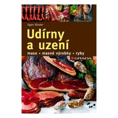 Udírny a uzení - maso, masné výrobky, ryby - Egon Binder