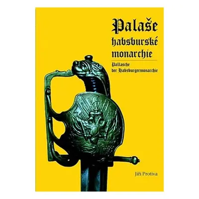 Palaše habsburské monarchie - Jiří Protiva