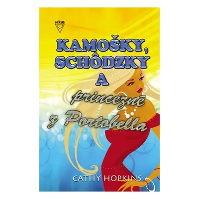 Kamošky, schôdzky a princezné z Portobella - Cathy Hopkins