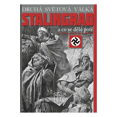 Stalingrad - a co se dělo poté - C. W. Star Busmann