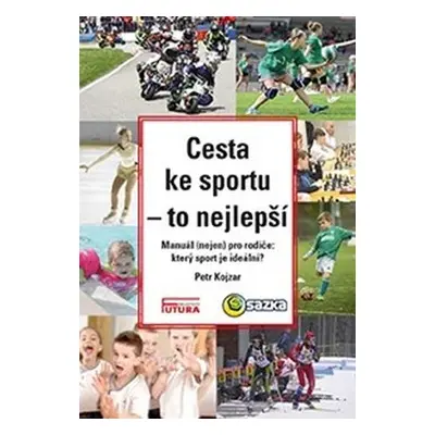 Cesta ke sportu - to nejlepší - Jaroslav Kojzar