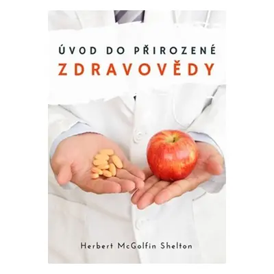 Úvod do přirozené zdravovědy - Herbert Shelton