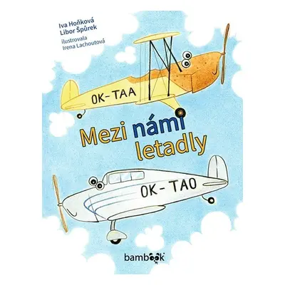 Mezi námi letadly - Iva Hoňková