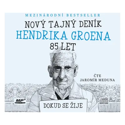 Nový tajný deník Hendrika Groena 85 let - Dokud se žije (Čte Jaromír Meduna) - Hendrik Groen