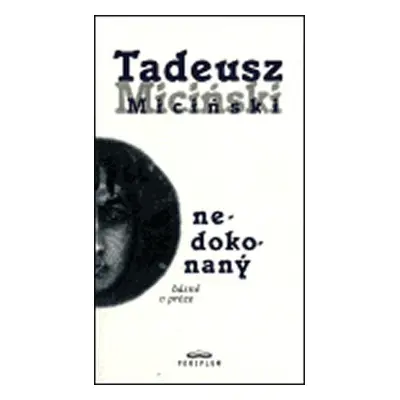 Nedokonaný - Tadeusz Miciński