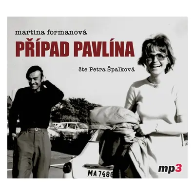 Případ Pavlína - CDmp3 (Čte Petra Špalková) - Martina Formanová