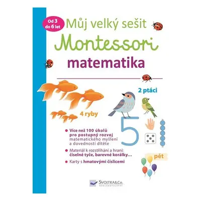 Můj velký sešit Montessori - Matematika 3 až 6 let - Delphine Urvoy