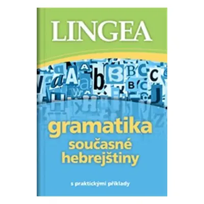 Gramatika současné hebrejštiny s praktickými příklady - kolektiv autorů