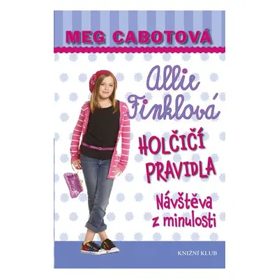 Holčičí pravidla 6: Allie Finklová - Návštěva z minulosti