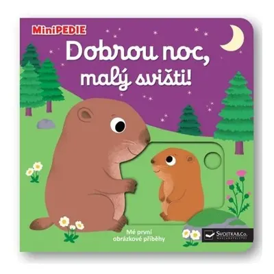 MiniPEDIE Dobrou noc, malý svišti! - Nathalie Choux