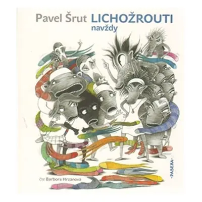 Lichožrouti navždy - CD - Pavel Šrut