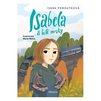 Isabela a bílé mraky - Ivana Peroutková