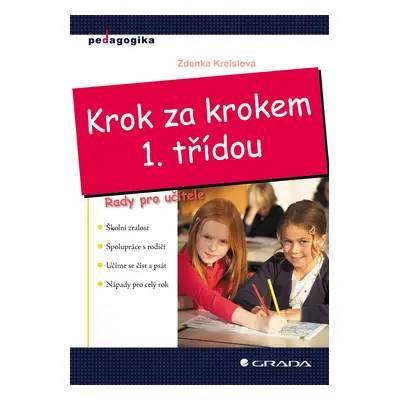 Krok za krokem 1. třídou - Rady pro učitele - Zdenka Kreislová