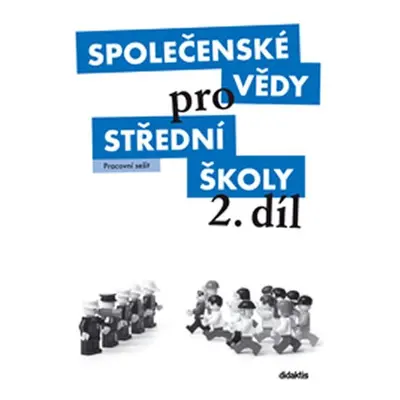 Společenské vědy pro SŠ 2.díl -Pracovní sešit - kolektiv autorů