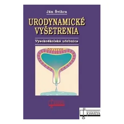 Urodynamické vyšetrenia - Ján Švihra