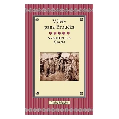 Výlety pana Broučka, 1. vydání - Svatopluk Čech