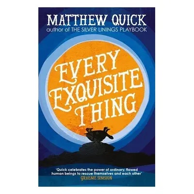 Every Exquisite Thing - Matthew Quick