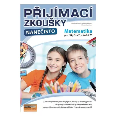 Přijímací zkoušky nanečisto - Matematika pro žáky 5. a 7. ročníků ZŠ - Jana Gabčanová