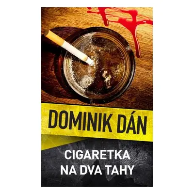 Cigaretka na dva tahy - Dominik Dán