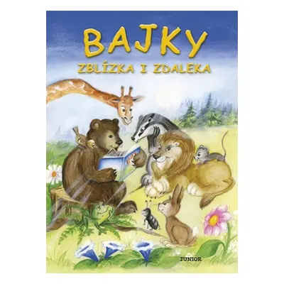 Bajky zblízka i zdaleka - Dana Hlavatá