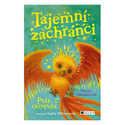 Tajemní zachránci - Pták Ohnivák - Paula Harrison