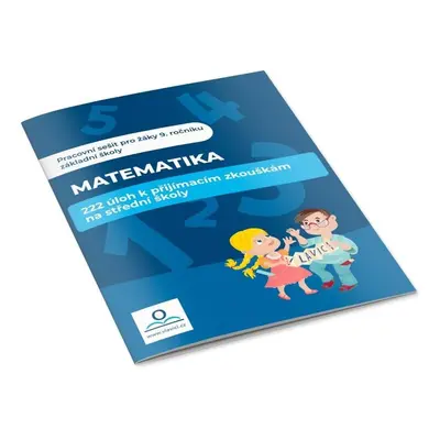 Matematika - 222 úloh k přijímacím zkouškám na střední školy - Martin Staněk