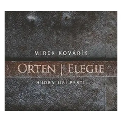 Elegie - CD (Čte Mirek Kovářík) - Jiří Orten