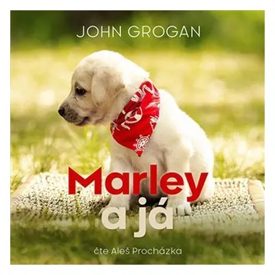 Marley a já - CDmp3 (Čte Aleš Procházka) - John Grogan