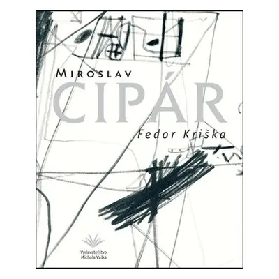 Miroslav Cipár - Fedor Kriska