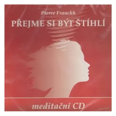 Přejme si být štíhlí meditační CD - Pierre Franckh